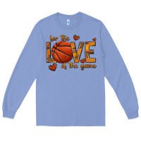 Colony Blue for the love of the game basketball Long Sleeve Tee - texasbilliewilder