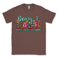 Chestnut being a teacher makes my life complete Classic Tee - Zillion Design Studio