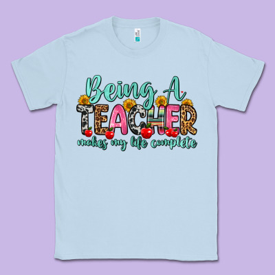Being A Teacher Makes My Life Complete Classic Tee Designed By Zillion Design Studio