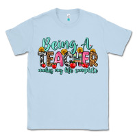 Dusty Blue being a teacher makes my life complete Classic Tee - Zillion Design Studio