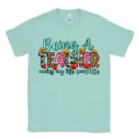 Seafoam being a teacher makes my life complete Classic Tee - Zillion Design Studio
