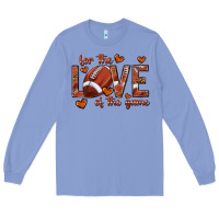 For The Love Of The Game Football Long Sleeve Tee | Teevron