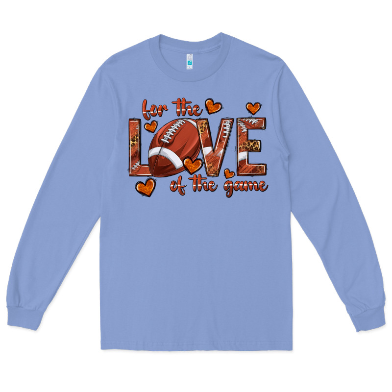 For The Love Of The Game Football Long Sleeve Tee by texasbilliewilder | Teevron