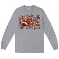 Heather Grey for the love of the game football Long Sleeve Tee - texasbilliewilder