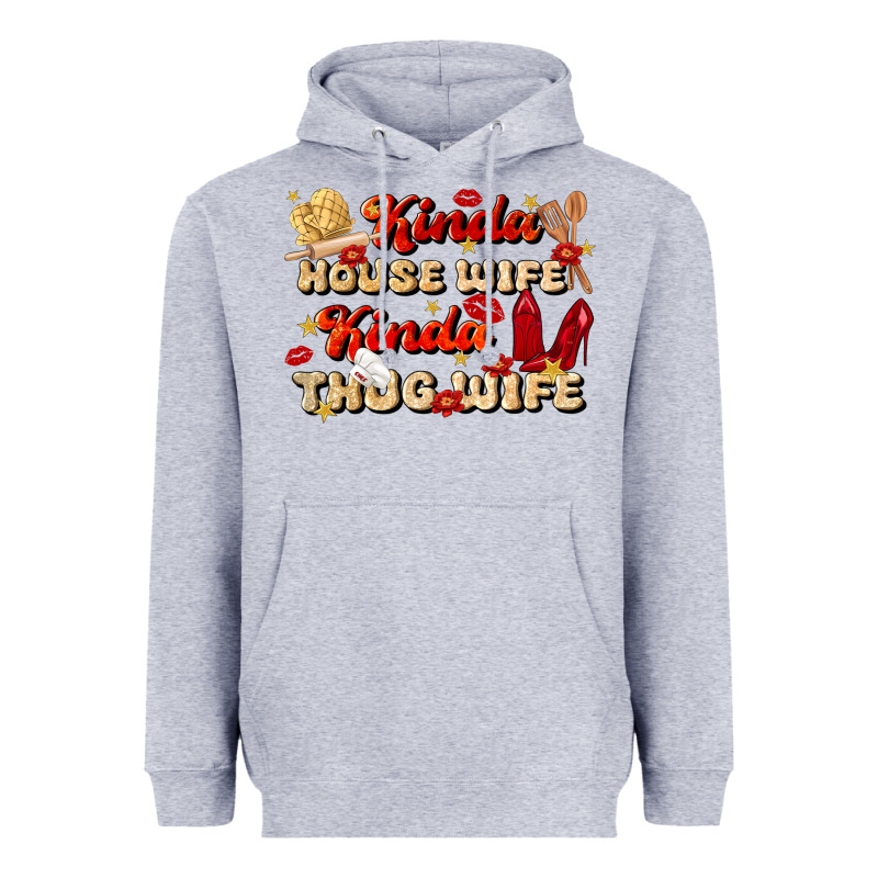 Kinda House Wife Kinda Thug Wife Heavyweight Hoodie by JahusDesignShop | Teevron