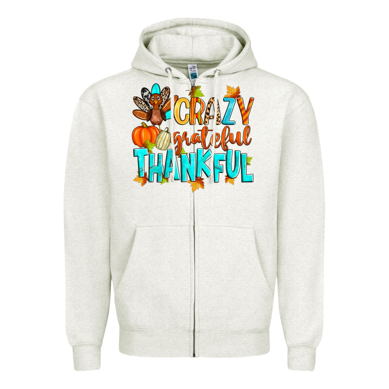 Crazy Grateful Thankful Zipper Hoodie by Zillion Design Studio | Teevron