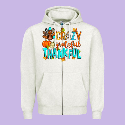 Crazy Grateful Thankful Zipper Hoodie Designed By Zillion Design Studio
