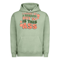 Pigment Oil Green i might be a handful but so is this ass Urban Hoodie - MaliasSmallBusiness