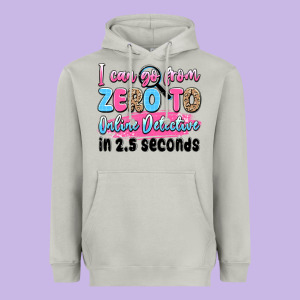 I Can Go From Zero To Online Detective In 2.5 Seco Heavyweight Hoodie Designed By Jahusdesignshop