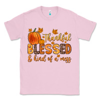 Bubblegum Pink thankful blessed and kind of a mess Classic Tee - Zillion Design Studio
