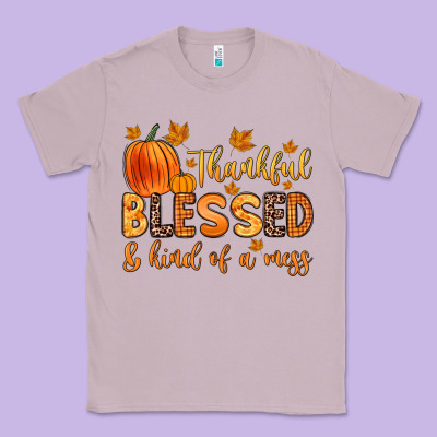 Thankful Blessed And Kind Of A Mess Classic Tee Designed By Zillion Design Studio