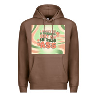 Chestnut i might be a handful but so is this ass Premium Hoodie - MaliasSmallBusiness