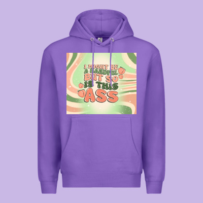 I Might Be A Handful But So Is This Ass Premium Hoodie Designed By Maliassmallbusiness