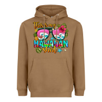Toasted Coconut this is my hawaiian Heavyweight Hoodie - AdoDesignShop