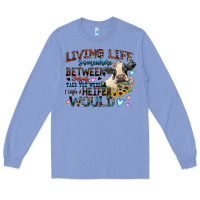 Colony Blue living life somewhere between jesus take the wheel Long Sleeve Tee - Zillion Design Studio