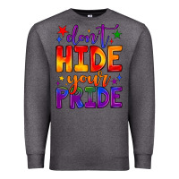 Charcoal Heather don't hide your pride Premium Sweatshirt - JahusDesignShop