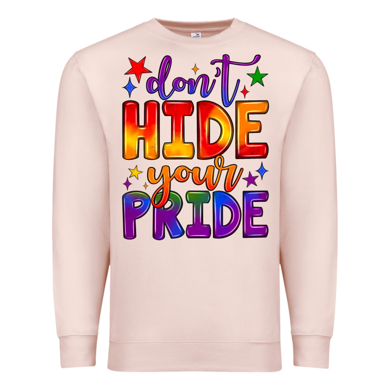 Don't Hide Your Pride Premium Sweatshirt by JahusDesignShop | Teevron
