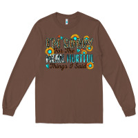 Chestnut i'm sorry for the mean hurtful things i said Long Sleeve Tee - Zillion Design Studio