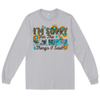 Moon Dust i'm sorry for the mean hurtful things i said Long Sleeve Tee - Zillion Design Studio