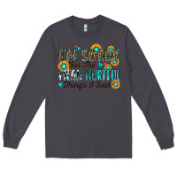 Smoke i'm sorry for the mean hurtful things i said Long Sleeve Tee - Zillion Design Studio