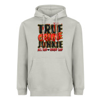 Moon Dust true crime junkie all day every day Heavyweight Hoodie - JahusDesignShop