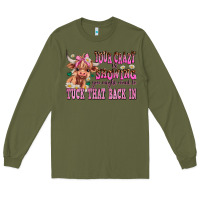 Army Green your crazy is showing you might want to tuck that Long Sleeve Tee - AdoDesignShop
