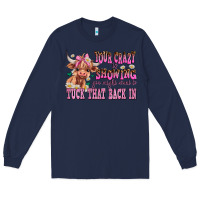 Navy your crazy is showing you might want to tuck that Long Sleeve Tee - AdoDesignShop