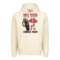 Sandshell hot mess always stressed dance mom Premium Hoodie - MaliasSmallBusiness