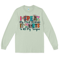 Matcha i speak my mind because it hurts to bite my tongue Long Sleeve Tee - Zillion Design Studio