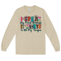 Mushroom i speak my mind because it hurts to bite my tongue Long Sleeve Tee - Zillion Design Studio