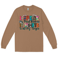 Toasted Coconut i speak my mind because it hurts to bite my tongue Long Sleeve Tee - Zillion Design Studio