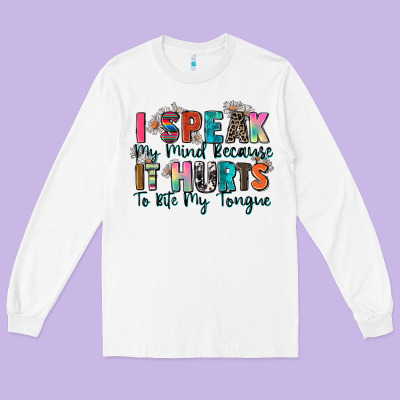 I Speak My Mind Because It Hurts To Bite My Tongue Long Sleeve Tee Designed By Zillion Design Studio