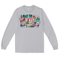 Moon Dust i may be wrong but i doubt it Long Sleeve Tee - Zillion Design Studio