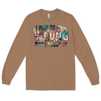 Toasted Coconut i may be wrong but i doubt it Long Sleeve Tee - Zillion Design Studio