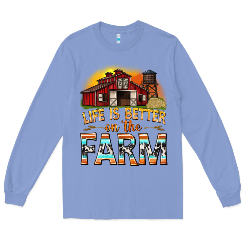 Life Is Better On The Farm With Barn Long Sleeve Tee by texasbilliewilder | Teevron
