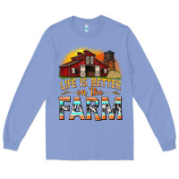 Colony Blue life is better on the farm with barn Long Sleeve Tee - texasbilliewilder