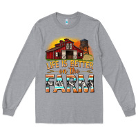Heather Grey life is better on the farm with barn Long Sleeve Tee - texasbilliewilder