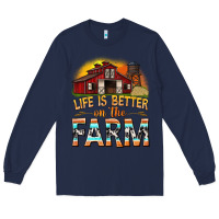 Navy life is better on the farm with barn Long Sleeve Tee - texasbilliewilder