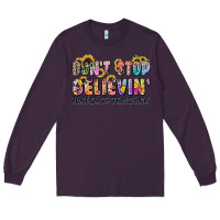 Plum don't stop believin' hold on to that feeling Long Sleeve Tee - Zillion Design Studio