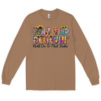 Toasted Coconut don't stop believin' hold on to that feeling Long Sleeve Tee - Zillion Design Studio