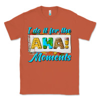 Copper i do it for the aha moments Classic Tee - texasbilliewilder