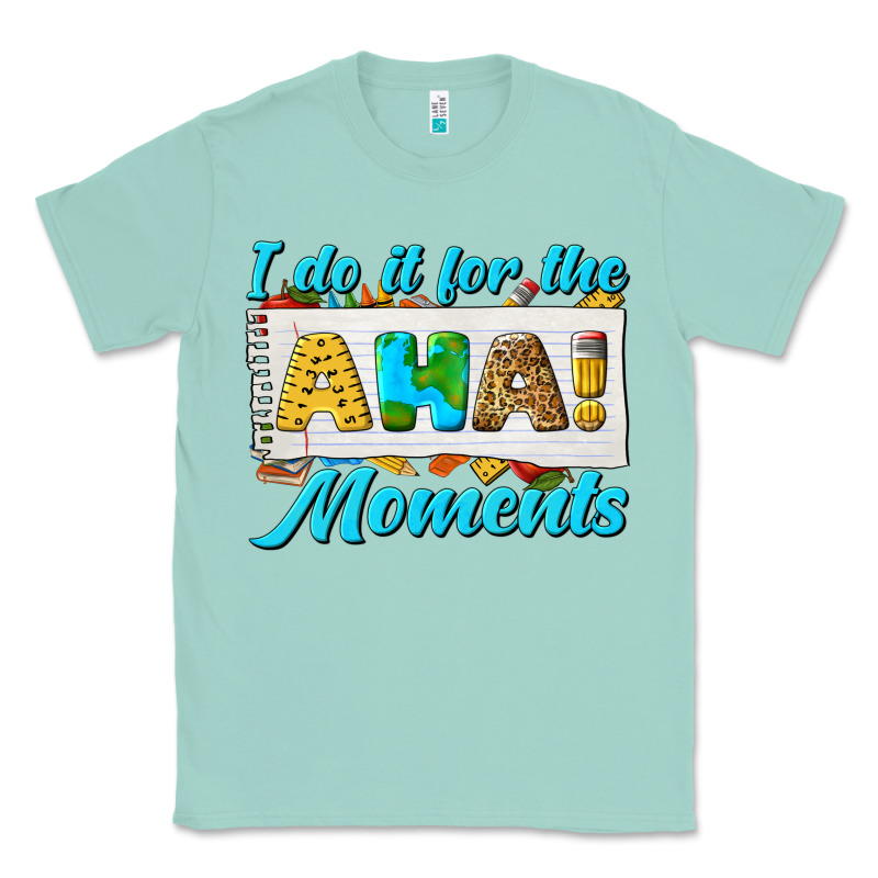 I Do It For The Aha Moments Classic Tee by texasbilliewilder | Teevron