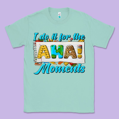 I Do It For The Aha Moments Classic Tee Designed By Texasbilliewilder