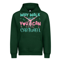 Forest Green why walk then you can cartwheel Urban Hoodie - MaliasSmallBusiness