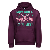 Mauve Wine why walk then you can cartwheel Urban Hoodie - MaliasSmallBusiness
