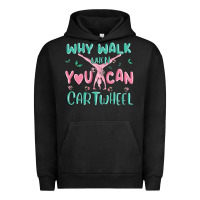 Pigment Black why walk then you can cartwheel Urban Hoodie - MaliasSmallBusiness
