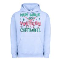Pigment Grape Ice why walk then you can cartwheel Urban Hoodie - MaliasSmallBusiness