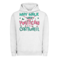 Pigment Lunar Rock why walk then you can cartwheel Urban Hoodie - MaliasSmallBusiness