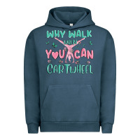 Pigment Midnight Navy why walk then you can cartwheel Urban Hoodie - MaliasSmallBusiness
