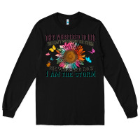 Black they whispered to her you can't withstand the stor Long Sleeve Tee - Zillion Design Studio